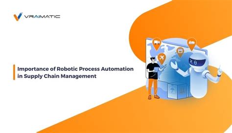 Importance Of Robotic Process Automation In Supply Chain Management