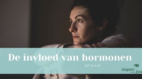 De Invloed Van Hormonen Op Slaap Slapen Voor Jou