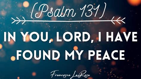 Psalm In You Lord I Have Found My Peace Francesca Larosa