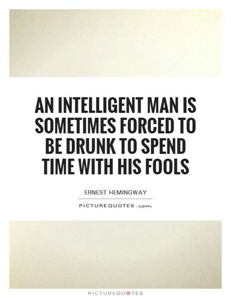 Pin By Jenny Schroeder On Life Ernest Hemingway The Fool Quotes