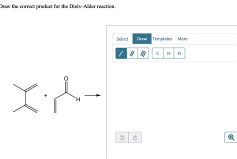 Solved Draw The Correct Product For The Diels Alder