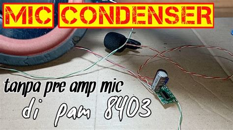 Memasang Mic Condenser Di Pam Tanpa Modul Pre Mic V Youtube