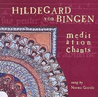 Meditation Chants of Hildegard Von Bingen by Norma Gentile | Goodreads