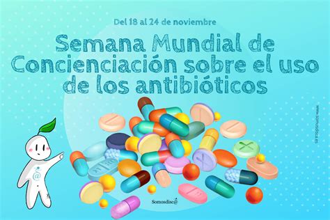 Semana Mundial de Concienciación sobre el uso de los Antimicrobianos