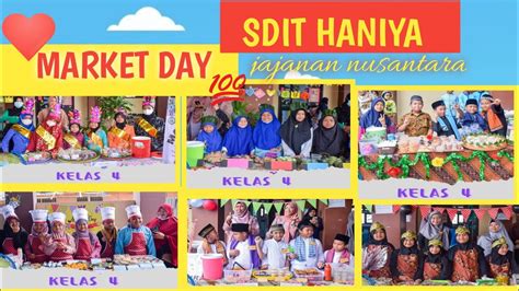 Yuk Borong Kue Nusantara Di Market Day SDIT HANIYA Babelan YouTube