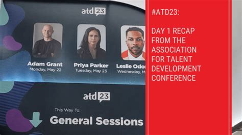 Atd23 Day 1 Recap From The Association For Talent Development Conference Tubarks The