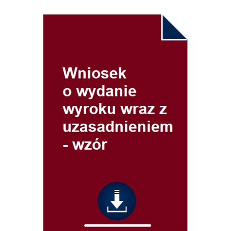 Wniosek o wydanie wyroku wraz z uzasadnieniem wzór POBIERZ