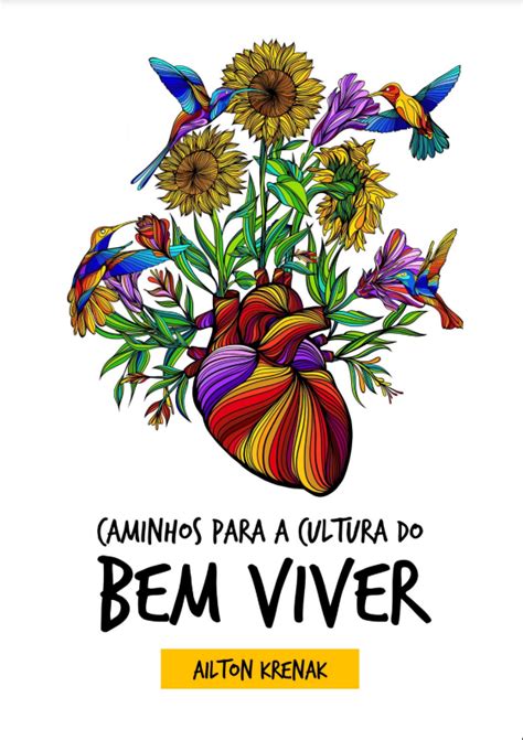 Bem Viver Ou Bem Viver - O Bem Viver e a cultura - A Monte Alegre