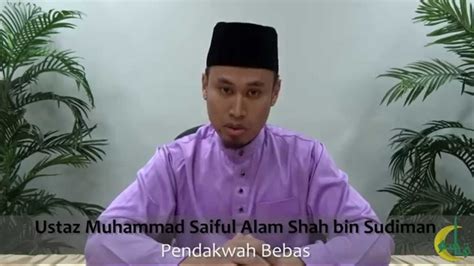 Ustaz Muhammad Saiful Alam Shah Merenungi Kehidupan Dunia Yang Fana