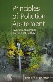 Principles Of Pollution Abatement Pollution Abatement For The 21st