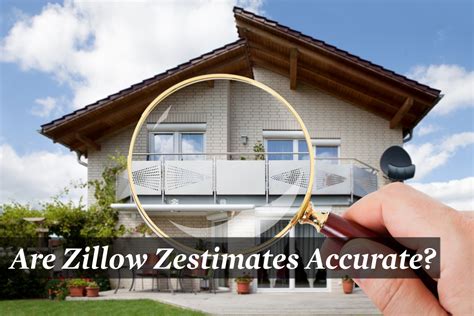 Are Zillow Zestimates Accurate? Truth on Real Estate Estimates