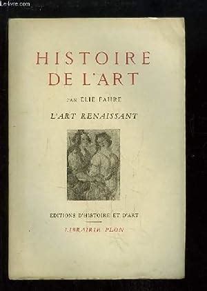 Histoire De L Art L Art Renaissant Von FAURE Elie Bon Couverture