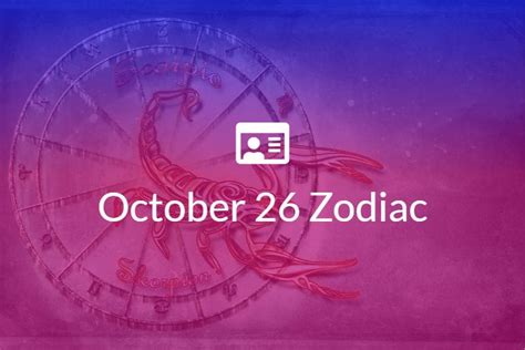 October 26 Zodiac Sign Full Horoscope And Personality