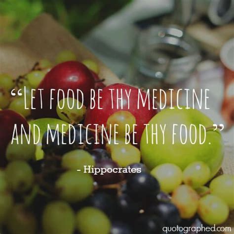 Quote From Hippocrates Let Food Be Thy Medicine And Medicine Be Thy