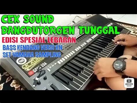 Cek Sound Dangdut Electone Orgen Tunggal Bass Betot Spesial Takbir