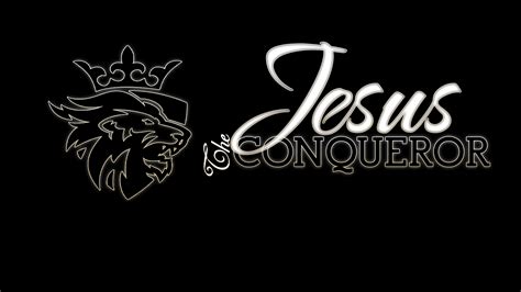 Jesus The Conqueror05062018 Faithlife Sermons