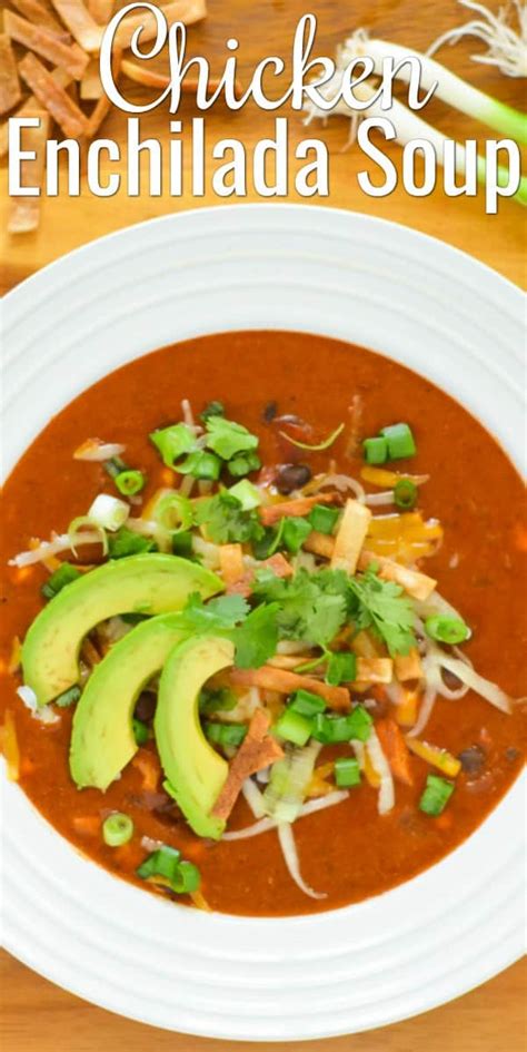 Chicken Enchilada Soup Serena Bakes Simply From Scratch