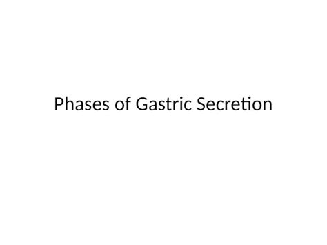 (PPT) Phases of Gastric Secretion. Stomach Histology Rugae: Folds in ...