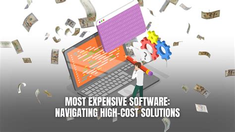 Most Expensive Software Navigating High Cost Solutions Subscribed Fyi