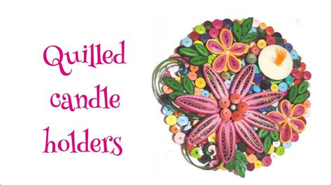 Quilled Candle Holders Candle Holder Quelling Craft Gift