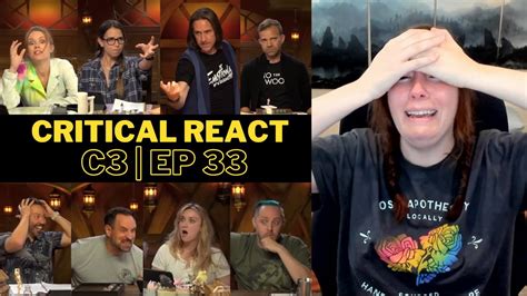 Critical Role Campaign 3 Episode 33 Reaction I AM NOT OKAY Review