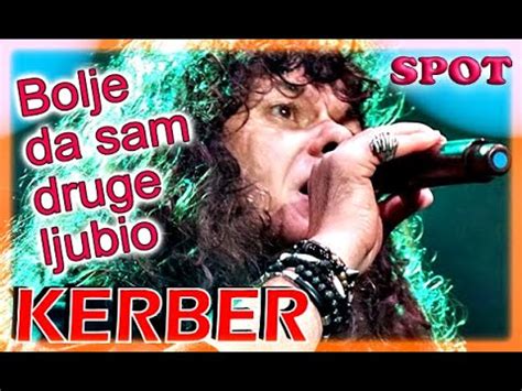 KERBER Bolje Da Sam Druge Ljubio HD Remaster 2023 YouTube