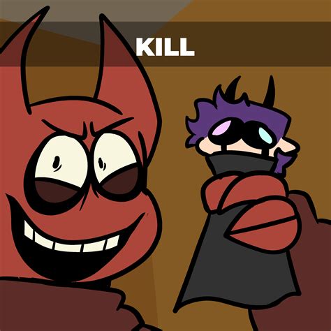 KILL (meme redraw) by StarKiddoLIVE on Newgrounds