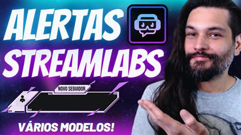 Como CRIAR Configurar E Ajustar QUALQUER Alerta No STREAMLABS Para