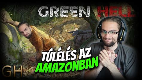 Túlélés Az Amazon Esőerdőben [green Hell 1 Rész] Youtube