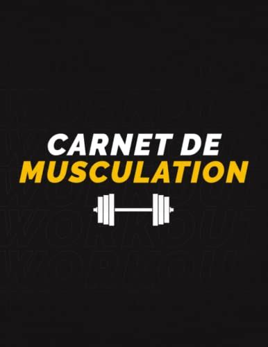 Carnet De Musculation Gardez Une Trace De Votre Progression Physique