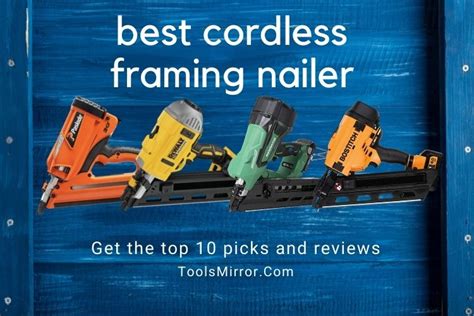 Best Cordless Framing Nailers For Effortless Nailing In Tools