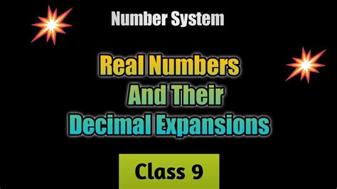 Real Numbers And Their Decimal Expansions Class 9 Real Numbers Class