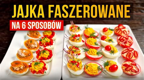 JAJKA faszerowane na świąteczny stół 6 sposobów Zrób smaczne