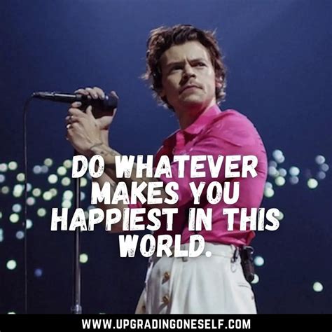 Harry Styles Quotes (2) - Upgrading Oneself