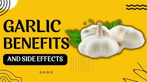 Garlic Benefits And Side Effects Health Benefits Of Eating Garlic