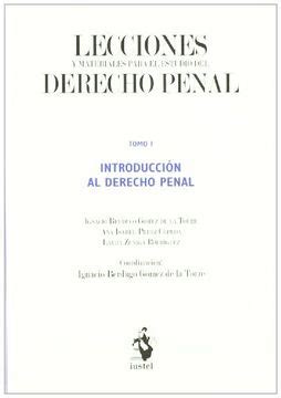 Libro Lecciones Y Materiales Para El Estudio Del Derecho Penal Tomo I