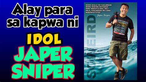 ALAY PARA SA KAPWA NI IDOL JAPER SNIPER COMPILATION YouTube