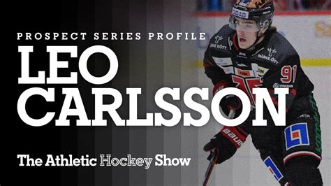 Leo Carlsson Prospect Series Profile The Athletic Hockey Show Youtube