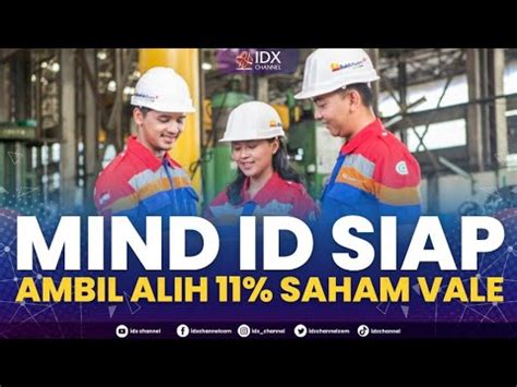 Mind ID Siap Ambil Alih 11 Saham VALE NEWS SCREEN 07 02 2023 YouTube