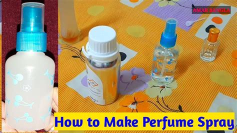 How To Make Perfume Perfume Spray Making Formula Simple Way To Make Perfume Attar To