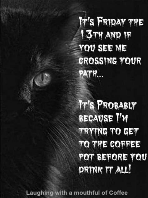 Funny Coffee Quotes for Friday the 13th