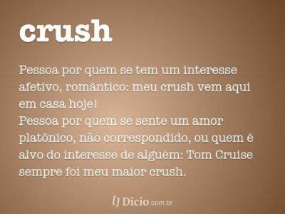 O que significa crush Origem usos e exemplos dessa expressão popular