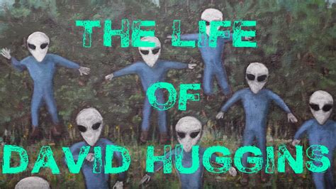 The Life Of David Huggins The Story Of Love And Saucers Youtube