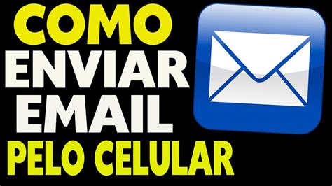 Como Enviar Um Email Pelo Celular Youtube