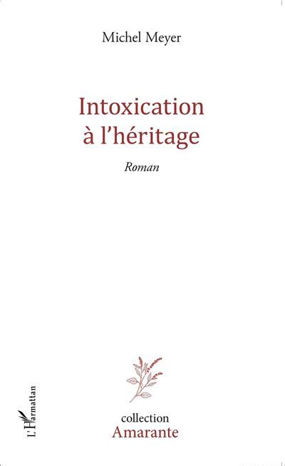 Intoxication à l héritage Roman broché Michel Meyer Achat Livre