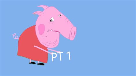 I Edited A Peppa Pig Episode Because I Want Clout Youtube