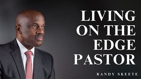 Living On The Edge Pastor Randy Skeete 2024 YouTube