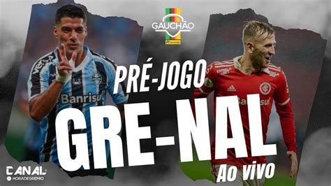 AO VIVO PRÉJOGO DE GRÊMIO X INTER CLÁSSICO GRE NAL 438 YouTube