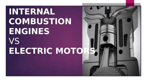 PPTX Internal Combustion Engines Vs Electric Motors PDFSLIDE NET