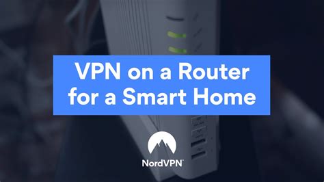 You Need To Set Up Vpn On Your Router Nordvpn Youtube